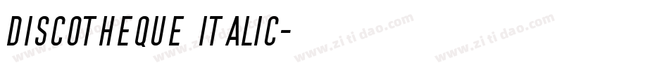 Discotheque Italic字体转换
